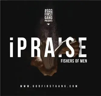 Ipraise (Physical CD) - God First Gang
